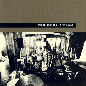 Uncle Tupelo: Anodyne (1993)